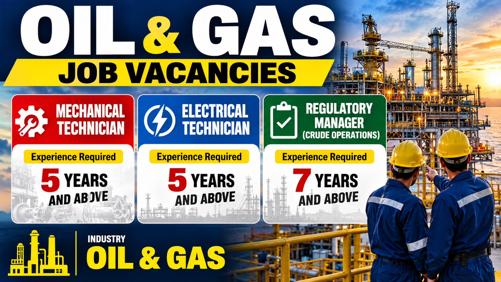 Oil and gas job vacancies banner featuring Mechanical Technician, Electrical Technician, and Regulatory Manager (Crude Operations) positions with experience requirements of 5+ years and 7+ years, against an industrial oil refinery background.